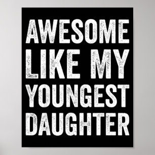Häftigt som min yngsta dotter Rolig vintage fader Poster