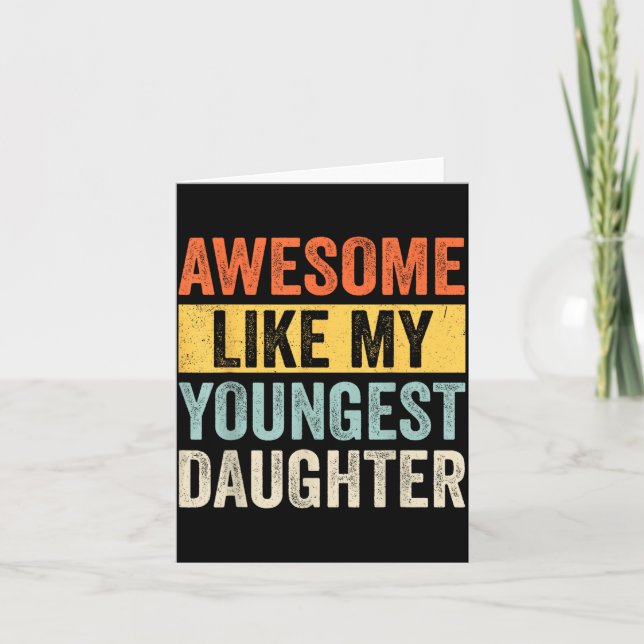 Häftigt som min yngsta dotter Roligt faderns dag Kort (Framsida)