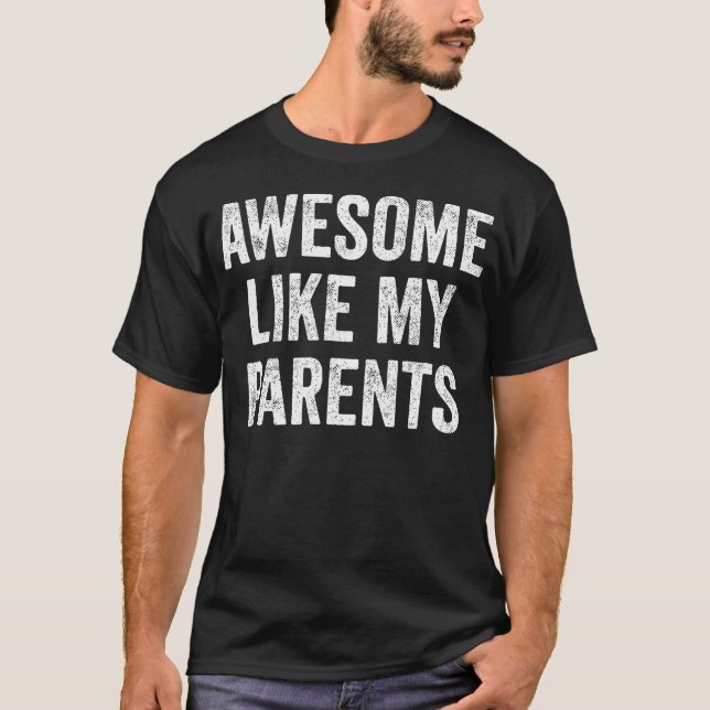 Häftigt som mina föräldrar t shirt (Framsida)