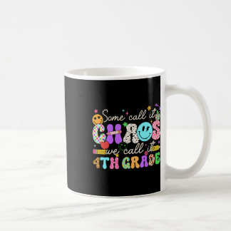 Häftigt vissa kallar det kaos vi kallar det fjärde kaffemugg