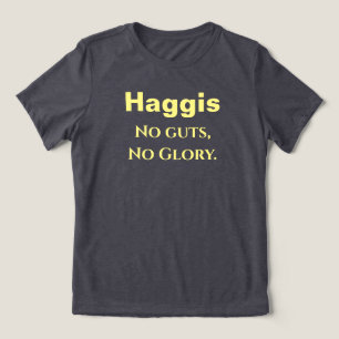 Haggis - inga tarmar, ingen ärta t shirt