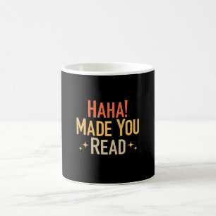 Haha gjorde att du läste kaffemugg