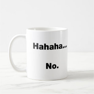 Hahaha…Nej Kaffemugg