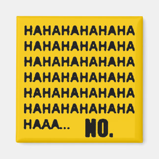 HAHAHA! NEJ MAGNET