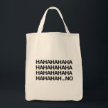 Hahaha...nej Tygkasse<br><div class="desc">Låt dem få veta hur löjliga deras krav är med denna utformning.</div>