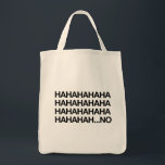 Hahaha...nej Tygkasse<br><div class="desc">Låt dem få veta hur löjliga deras krav är med denna utformning.</div>