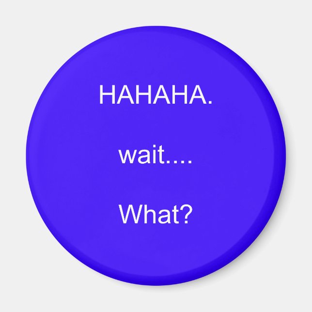 HAHAHA.Vänta..Vad? Magnet (Framsidan)