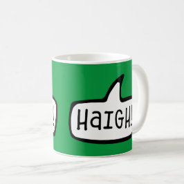 Haigh! Irish Gaelic Hälsning, Hej, Hi, Irland Kaffemugg