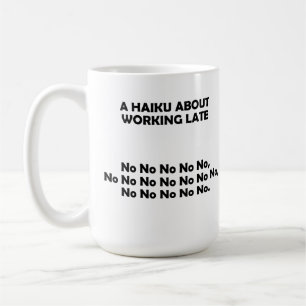 Haiku Arbetar Övertid Rolig Mugg