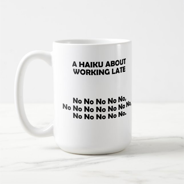 Haiku Arbetar Övertid Rolig Mugg (Vänster)