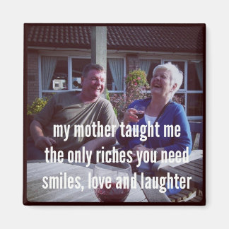 Haiku Fridge Magnet - My Mor Taught Me