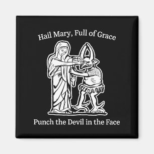 Hail mary full av nåd slå djävulen tro humor magnet
