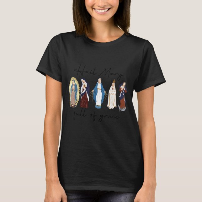 Hail Mary Full Of Grace, Blessed Virgin Mary, Bibl T Shirt (Framsida)