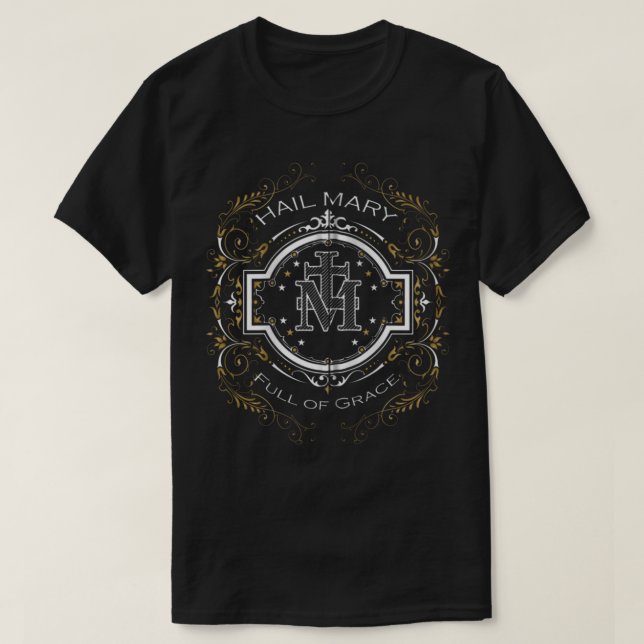 Hail Mary Full of Grace Prayer Our Blessed Mother  T Shirt (Design framsida)