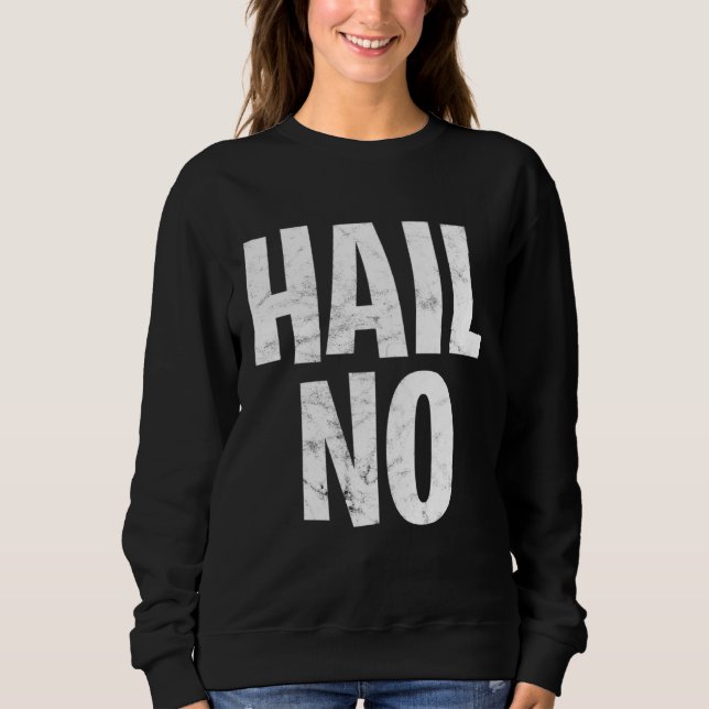 Hail No  1 T Shirt (Framsida)