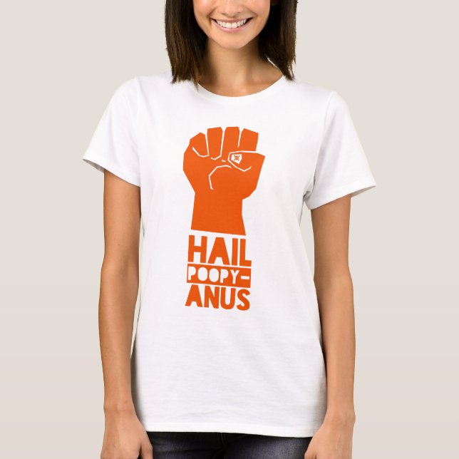 Hail Poopy-Anus T Shirt (Framsida)