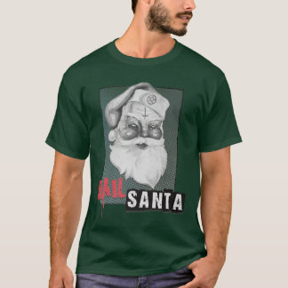 HAIL SANTA T SHIRT