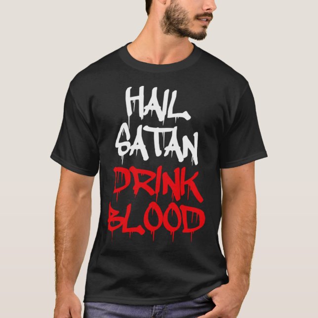 Hail Satan Drink Blood T Shirt (Framsida)