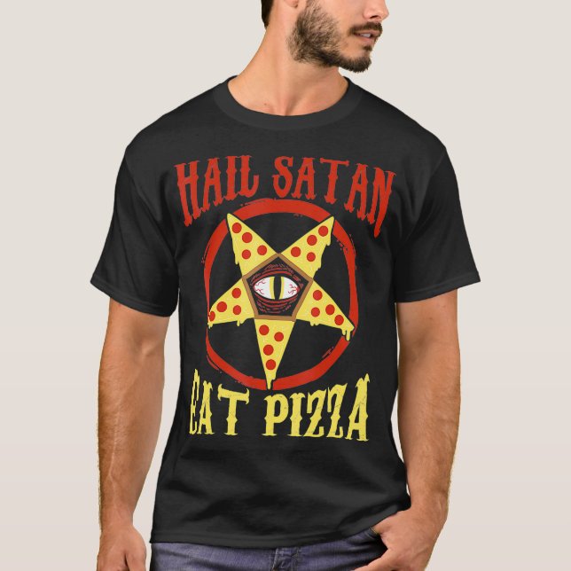 Hail Satan Eat Pizza Funny Satanic Occult Pizza Te T Shirt (Framsida)