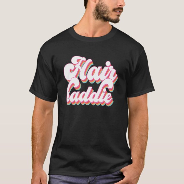 Hair Baddie Hair Artist Hair Stylist Hairdresser T Shirt (Framsida)