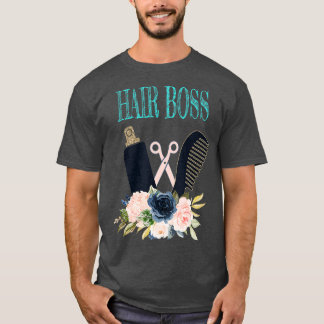 Hair Boss T shirt Hairstylist Hairdresser Gift