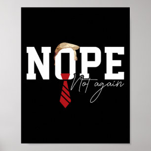 Hair Funny Trump Shirt Politiskt humor Nope Not Ag Poster