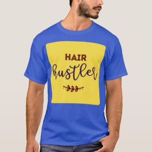 Hair Hustler Classic TShirt T Shirt