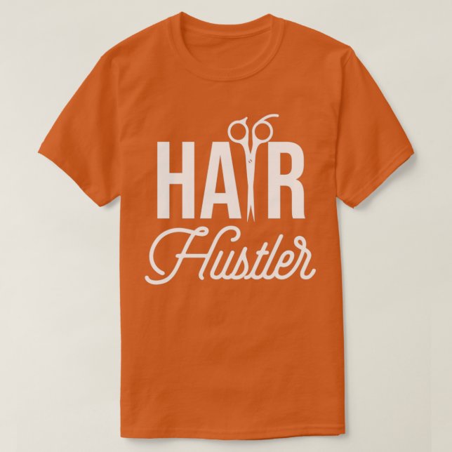Hair Hustler Hair Stylist Barber Cosmetology Hair T Shirt (Design framsida)