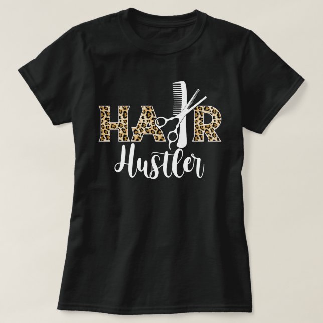 Hair Hustler - Hairstylist Gifts - Hairdresser Gif T Shirt (Design framsida)