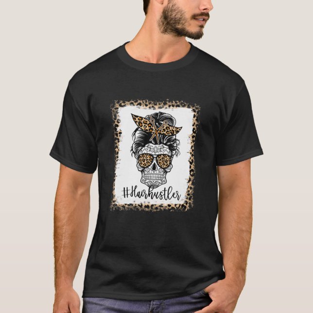 Hair Hustler Sugar Skull Messy Bun Hairdresser Sty T Shirt (Framsida)