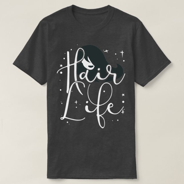 Hair Life Funny Hairdresser citerar Fläkt Gift 1 T Shirt (Design framsida)