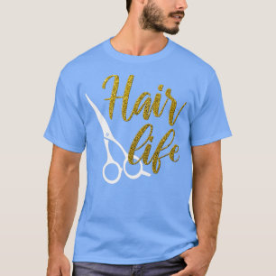 Hair Life Hairdresser Scissors Guld Glitter Gift T Shirt