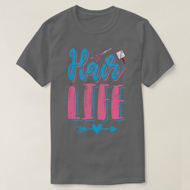 Hair Life Hairstylist Design T Shirt (Design framsida)