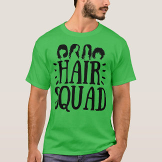 Hair Squad Hairdresser Gift 2 T Shirt