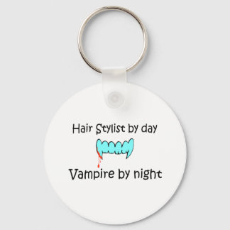Hair Stylist by Day Vampire by night Nyckelring
