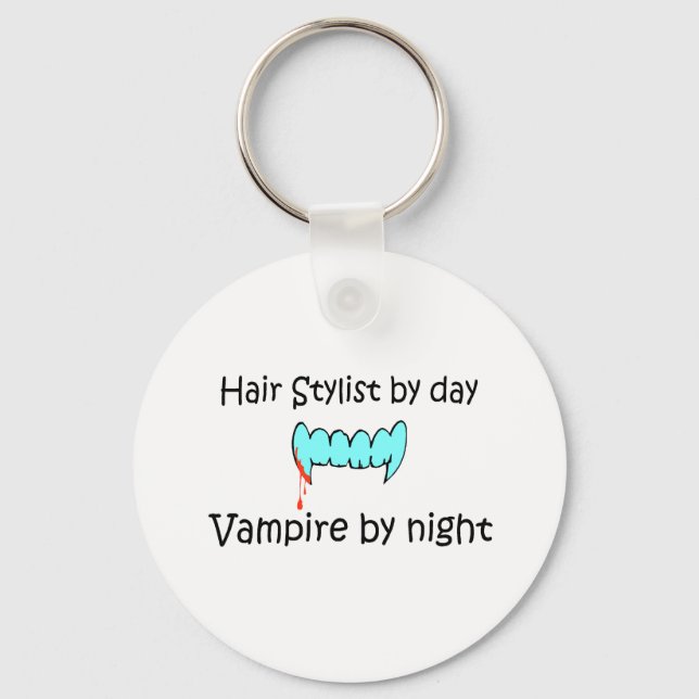 Hair Stylist by Day Vampire by night Nyckelring (Framsida)