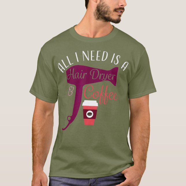 Hair Stylist Coffee Hair Dryer T Shirt (Framsida)