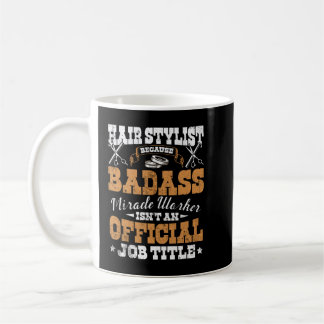 Hair Stylist eftersom Badass Miracle Worker Barber Kaffemugg