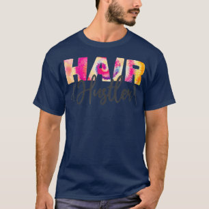 Hair Stylist Hairdresser Hair Hustler Tie Dye T Shirt