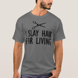 Hair Stylist I slay hår för levande djur T Shirt