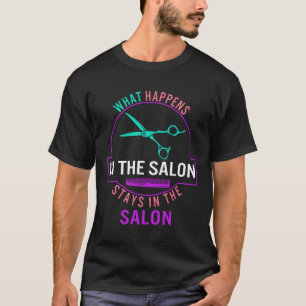 Hair Stylist Shirt, vad som händer i Salon T Shirt
