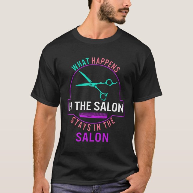 Hair Stylist Shirt, vad som händer i Salon T Shirt (Framsida)
