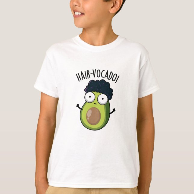 Hair-vocado Funny Avocado Puns T Shirt (Framsida)