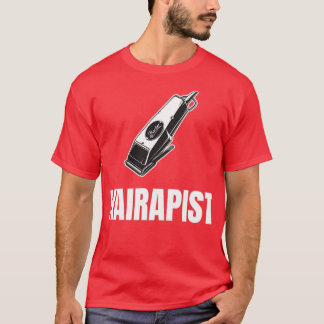 Hairapist 5 t shirt