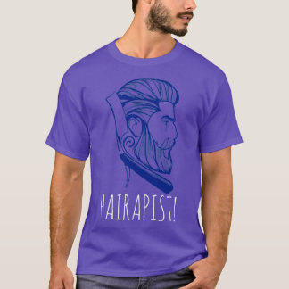 Hairapist Funny Hairdresser Barber Hair Stylist 7 T Shirt