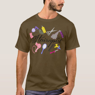 Hairapist Hairdresser Hair Stylist Barber Design T Shirt
