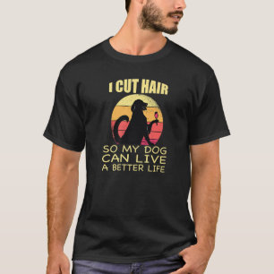Hairdresser Hairstyle Hair Trimmer som Kärlek Hund T Shirt