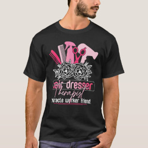 Hairdresser Hairstylist Hairstylist B T Shirt