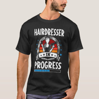 Hairdresser i Progress Trainee Student T Shirt