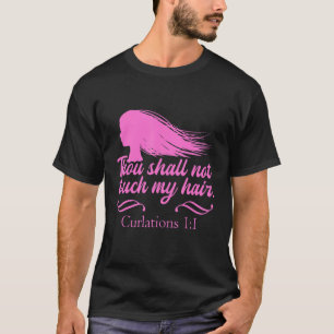 Hairstyle Humoral Curly Verse Quote Hairstylist H T Shirt